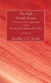 The High Priestly Prayer - Handley C G Moule - cover