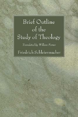 Brief Outline of the Study of Theology - Friedrich Schleiermacher - cover