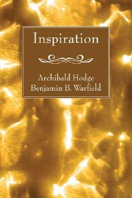 Inspiration - Archibald Hodge,Benjamin B Warfield - cover