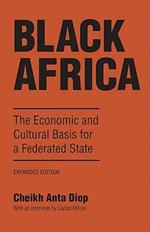 Black Africa: The Economic and Cultural Basis for a Federated State