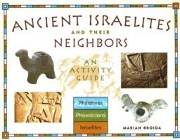 Ancient Israelites & Their Neighbours - Broida M - cover