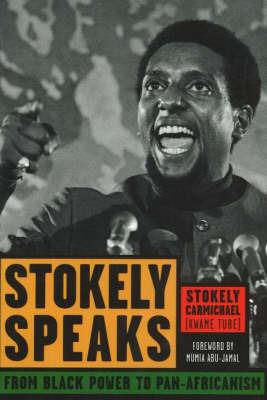 Stokely Speaks: From Black Power to Pan-Africanism - Stokely Carmichael (Kwame Ture) - cover