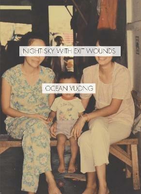 Night Sky with Exit Wounds - Ocean Vuong - cover