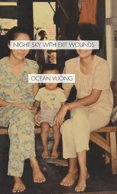 Night Sky with Exit Wounds - Ocean Vuong - cover