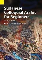 Sudanese Colloquial Arabic for Beginners - Andrew M Persson,Janet R Persson - cover