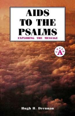 AIDS to the Psalms: Exploring the Message: Cycle a - Hugh H Drennan - cover