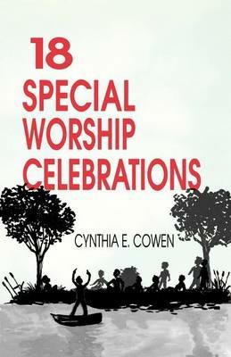 18 Special Worship Celebrations - Cynthia E Cowen - cover