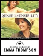 Sense and Sensibility: The Screenplay & Diaries