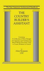 Country Builder's Assistant: The First American Architectural Handbook