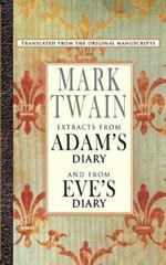 Extracts from Adam's Diary/Extracts from Eve's Diary