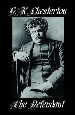 The Defendant - G K Chesterton,Gilbert K Chesterton - cover