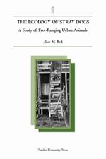 The Ecology of Stray Dogs: A Study of Free-ranging Urban Animals