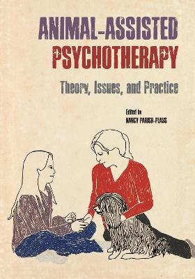 Animal-Assisted Psychotherapy: Theory, Issues, and Practice - cover