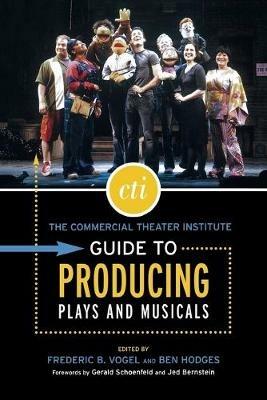 The Commercial Theater Institute Guide to Producing Plays and Musicals - cover