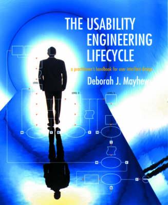 The Usability Engineering Lifecycle: A Practitioner's Handbook for User Interface Design - Deborah J. Mayhew - cover