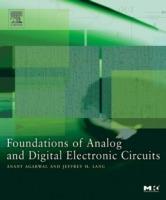 Foundations of Analog and Digital Electronic Circuits - Anant Agarwal,Jeffrey Lang - cover