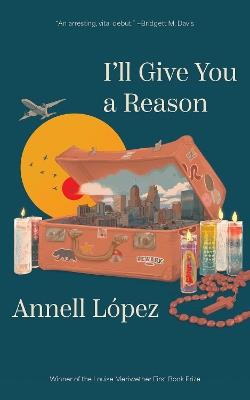 I'll Give You a Reason: Stories - Annell Lpez - cover