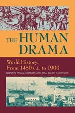 The Human Drama World History: From 1450 C.E. to 1900 (Volume 3)