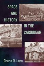 Space and History in the Caribbean