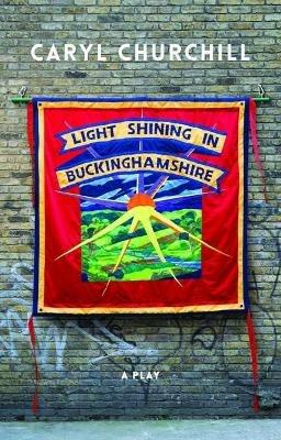 Light Shining in Buckinghamshire (Revised Tcg Edition) - Caryl Churchill - cover