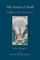 The Nature of Mind: The Dzogchen Instructions of Aro Yeshe Jungne - Khenchen Sherab,Khenpo Tsewang Dongyal,Patrul Rinpoche - cover