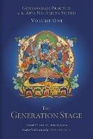 Guhyasamaja Practice in the Arya Nagarjuna System, Volume One: The Generation Stage - Atremus B. Engle,Gyume Khensur Lobsang Jampa - cover