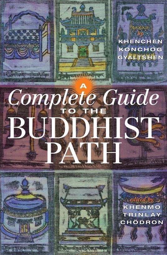 A Complete Guide to the Buddhist Path