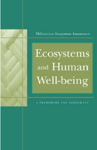 Ecosystems and Human Well-Being: A Framework For Assessment - Millennium Ecosystem Assessment - cover