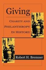 Giving: Charity and Philanthropy in History