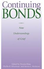 Continuing Bonds: New Understandings of Grief