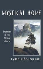 Mystical Hope: Trusting in the Mercy of God