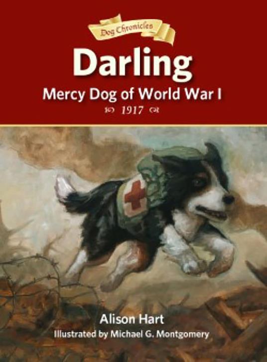 Darling, Mercy Dog of World War I - Alison Hart,Michael G. Montgomery - ebook