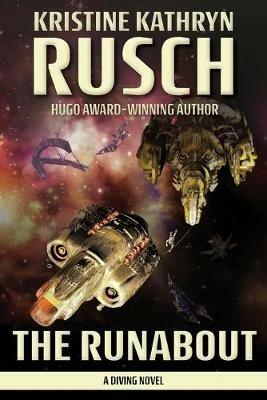 The Runabout: A Diving Novel - Kristine Kathryn Rusch - cover