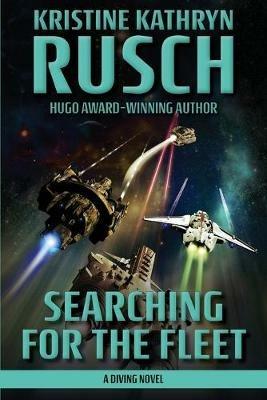 Searching for the Fleet: A Diving Novel - Kristine Kathryn Rusch - cover