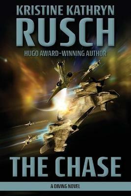 The Chase: A Diving Novel - Kristine Kathryn Rusch - cover