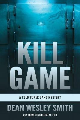 Kill Game - Dean Wesley Smith - cover