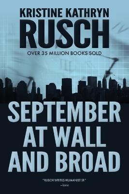 September at Wall and Broad: A Science Fiction Novella - Kristine Kathryn Rusch - cover