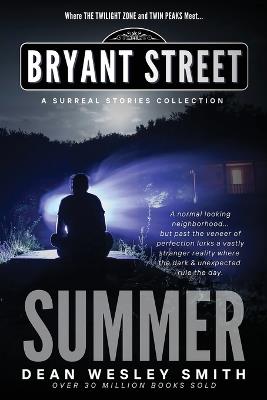 Summer: A Bryant Street Surreal Stories Collection - Dean Wesley Smith - cover