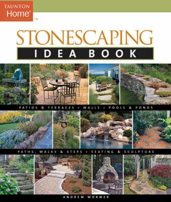 Stonescaping Idea Book - Andrew Wormer - cover