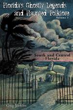 Florida's Ghostly Legends and Haunted Folklore: South and Central Florida