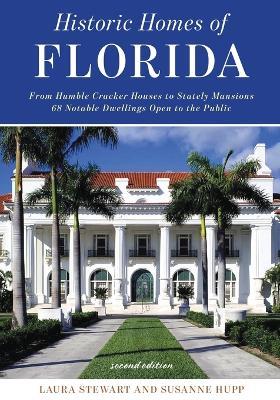 Historic Homes of Florida - Laura Stewart,Susanne Hupp - cover