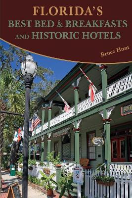 Florida's Best Bed & Breakfasts and Historic Hotels - Bruce Hunt - cover