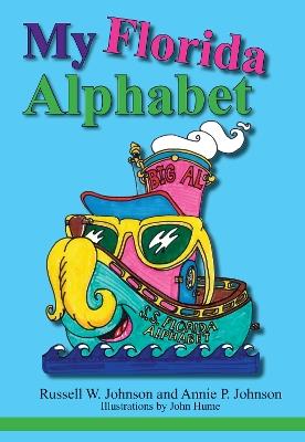 My Florida Alphabet - Annie P Johnson,Russell Johnson - cover