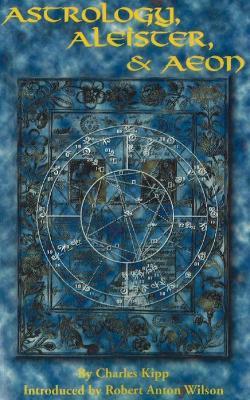 Astrology, Aleister & Aeon - Charles Kipp - cover
