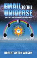 Email to the Universe: and Other Alterations of Consciousness