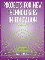 Projects for New Technologies in Education: Grades 6-9