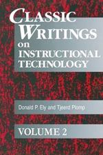 Classic Writings on Instructional Technology: Volume 2