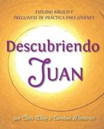 Descubriendo Juan - Estudio Biblico y Esgrima Biblico para Jovenes