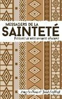 Messagers de la saintete: Histoires de missionnaires africains - Amy Crofford,Brad Crofford - cover