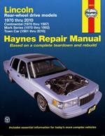 Lincoln RWD covering Continental (70-87) Mark Series (70-92) Town Car (81-10) Haynes Repair Manual (USA): 70-10